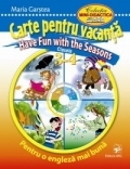 Carte pentru vacanta. Have Fun with the Seasons. Clasele 3-4