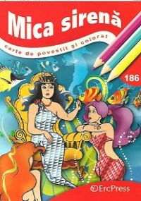 Carte de povestit si colorat nr. 186 - Mica sirena