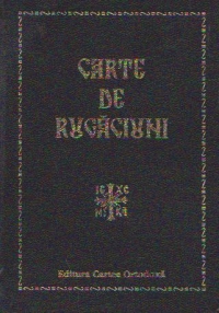 Carte de rugaciuni pentru tot crestinul cuprinzand rugaciunile de trebuinta, cantarile Sfintei Liturghii, insemnari din tipic si felurite povatuiri de folos obstesc (format de buzunar)