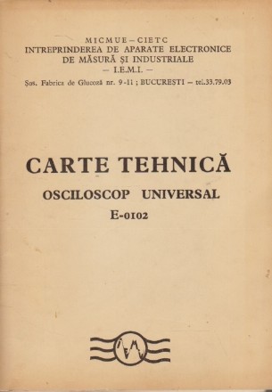 Carte Tehnica - Osciloscop Universal E-0102