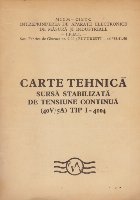 Carte Tehnica - Sursa Stabilizata de Tensiune Continua