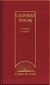 Cartea de acasa nr. 24. Calistrat Hogas - Pe drumuri de munte