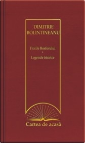 Cartea de acasa nr. 46. Dimitrie Bolintineanu - Florile Bosforului. Legende istorice