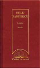 Cartea de acasa nr. 39. Duiliu Zamfirescu - In razboi. Nuvele