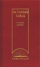 Cartea de acasa nr. 48. Octavian Goga - Ne cheama pamantul