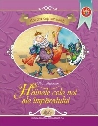 Cartea copiilor isteti - Hainele cele noi ale imparatului