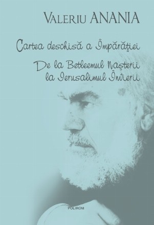 Cartea deschisă a Împărăției. De la Betleemul Nașterii la Ierusalimul Învierii