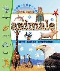 Cartea despre animale. Specii, habitate, comportament