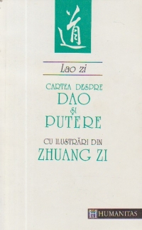 Cartea despre Dao si Putere - Cu ilustrari din Zhuang Zi