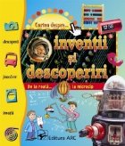 Cartea despre... inventii si descoperiri. De la roata... la microcip