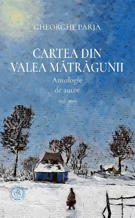 Cartea din Valea Mătrăgunii : poeme,antologie de autor 1996-2020