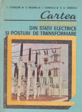 Cartea electricianului din statii electrice si posturi de transformare