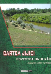 Cartea Jijiei. Povestea unui rau - Geografie. Istorie. Mitologie