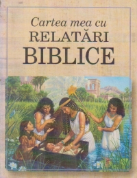 Cartea mea cu relatari biblice