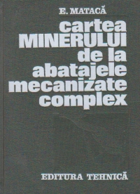 Cartea minerului de la abatajele mecanizate complex