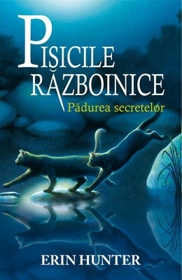 Cartea 3 Pisicile Războinice. Pădurea secretelor