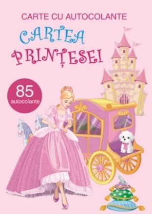 Cartea Printesei. Carte cu 85 autocolante