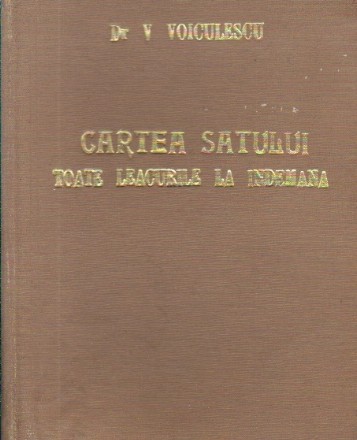 Cartea satului - Toate leacurile la indemana