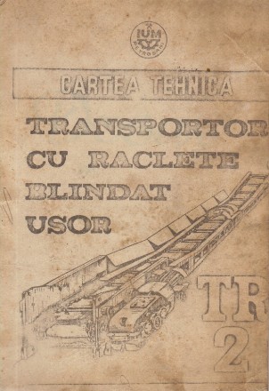 Cartea Tehnica - Transportor cu raclete blindat usor TR 2