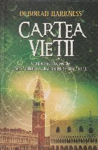 Cartea vietii (continuarea bestsellerurilor Cartea