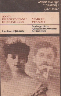 Cartea vietii mele. Scrisori catre Anna Brancoveanu de Noailles