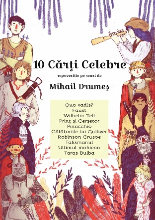 10 carti celebre repovestite pe scurt de Mihail Drumes