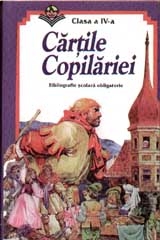 Cartile copilariei - Clasa a IV-a. Bibliografie scolara completa