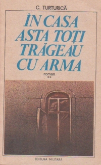 in casa asta toti trageau cu arma, Volumul al II-lea