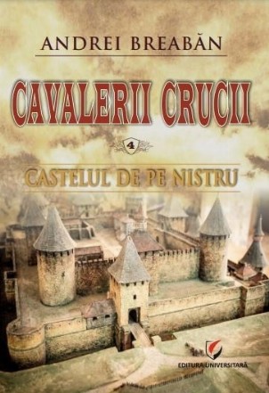 Castelul de pe Nistru : roman