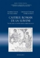 CASTRUL ROMAN SLAVENI THE ROMAN