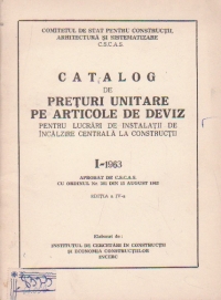 Catalog de preturi unitare pe articole de deviz pentru lucrari de reparatii la instalatii de incalzire centrala la constructii I-1963