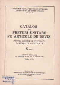 Catalog de preturi unitare pe articole de deviz pentru lucrari de instalatii sanitare la constructii S-1963