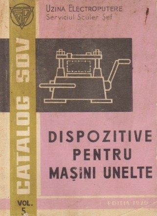 Catalog SDV, Volumul 5 - Dispozitive pentru masini-unelte