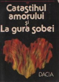 Catastihul amorului si La gura sobei