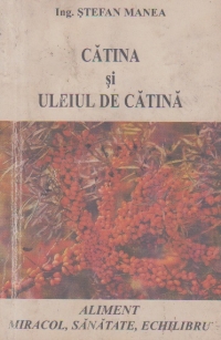 Catina si uleiul de catina