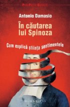 In cautarea lui Spinoza. Cum explica stiinta sentimentele