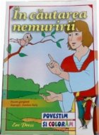 Povestim coloram cautarea nemuririi