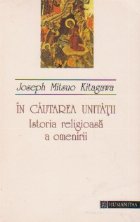 cautarea unitatii Istoria religioasa omenirii