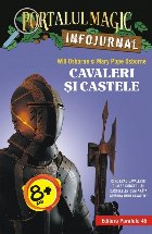 Cavaleri și castele. Infojurnal (însoțește volumul 2 din seria Portalul magic: „Cavalerul misterios”)