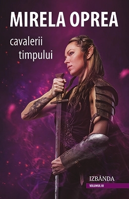 Cavalerii timpului. Volumul III: Izbanda