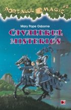 CAVALERUL MISTERIOS. PORTALUL MAGIC NR. 2