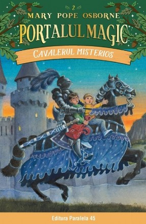 Cavalerul misterios. Portalul Magic nr. 2