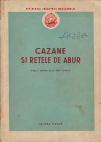 Cazane si retele de abur - Manual pentru scoli medii tehnice