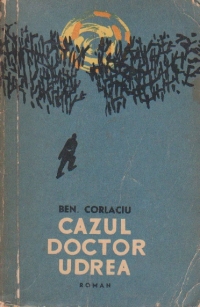 Cazul doctor Udrea, Volumul I