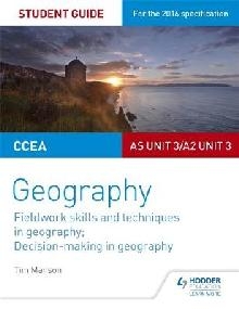 CCEA AS/A2 Unit 3 Geography Student Guide 3: Fieldwork skill