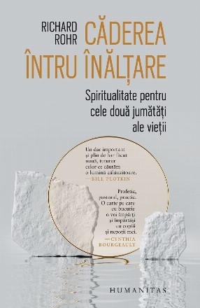 Căderea întru înălţare : spiritualitate pentru cele două jumătăţi ale vieţii