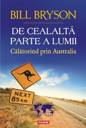 De cealaltă parte a lumii. Călătorind prin Australia