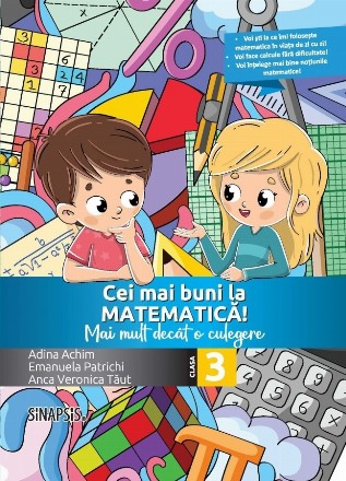 Cei mai buni la matematica! Mai mult decat o culegere - clasa a III-a