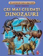 Cei mai ciudati dinozauri. Fise