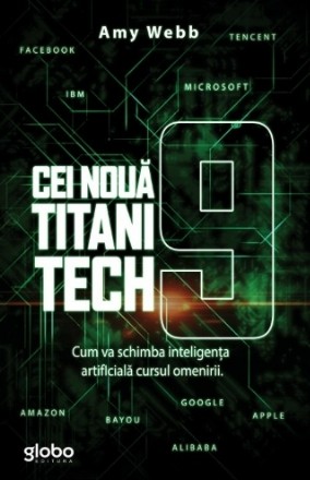 Cei noua titani tech. Cum va schimba inteligenta artificiala cursul omenirii